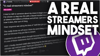 "A REAL Twitch Streamers Mindset??" - r/Twitch Reddit