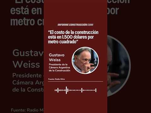 Gustavo Weiss: "El precio del metro cuadrado es de 1500 dólares"
