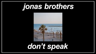 Don’t Speak - Jonas Brothers (Lyrics)