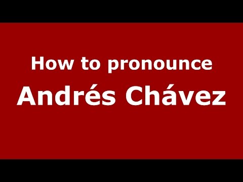 How to pronounce Andrés Chávez (Spanish/Argentina) - PronounceNames.com