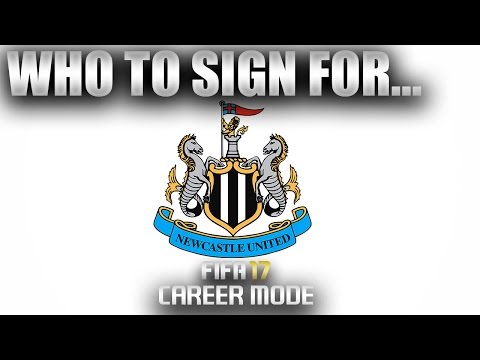FIFA 17 | Who To Sign For... NEWCASTLE UNITED CAREER MODE