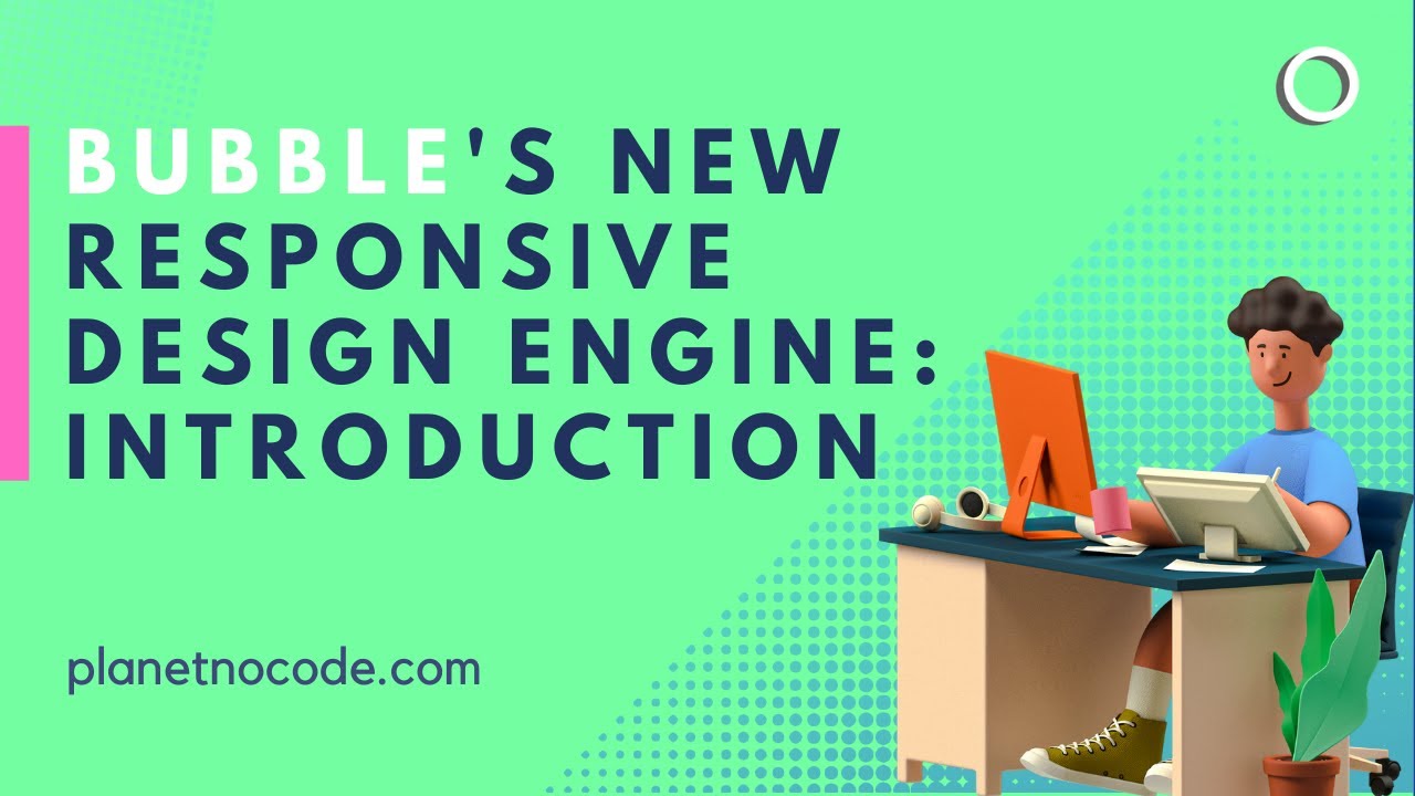 Bubble's New Responsive Design Engine: an Introduction thumbnail