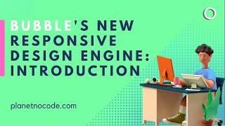 Bubble's New Responsive Design Engine: an Introduction thumbnail