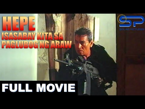 HEPE (ISASABY KITA SA PAGLUBOG NG ARAW) | Full Movie | Action w/ Eddie Garcia
