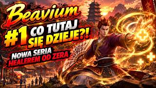 Minijatura - BEAVIUM #1 - CO TUTAJ SIĘ DZIEJE?! NOWA SERIA HEALEREM OD ZERA