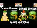 SML Short Zombie Bowser Animated Live Action