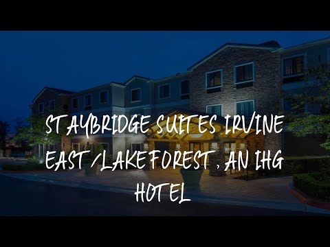 Staybridge Suites Irvine East/Lake Forest, an IHG Hotel Review - Lake Forest , United States of Amer