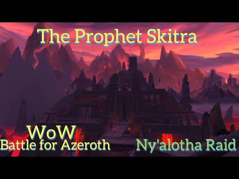 The Prophet Skitra/Ny'alotha Raid Normal/WoW Battle for Azeroth