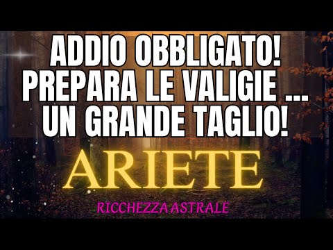 ARIETE ♈: Il SEGRETO che ti costringe a dire ADDIO. Valigie pronte 25 OTTOBRE.