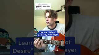 Learning: “Edge of Desire” by John Mayer in 60 seconds