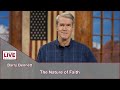 Charis Daily Live Bible Study: The Nature of Faith - Barry Bennett - October 1, 2021