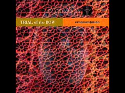 Trial of Bow - From the Mountains of Tangier