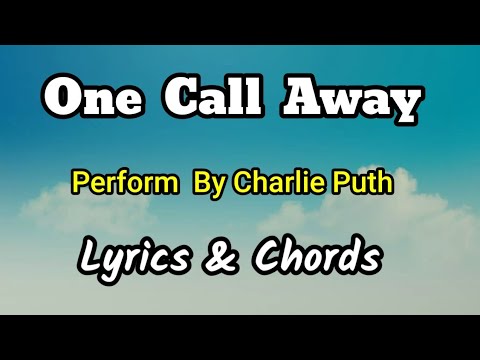 𝙊𝙣𝙚 𝘾𝙖𝙡𝙡 𝘼𝙬𝙖𝙮 | 𝘗𝘦𝘳𝘧𝘰𝘳𝘮 𝘉𝘺 𝘊𝘩𝘢𝘳𝘭𝘪𝘦 𝘗𝘶𝘵𝘩 | 𝘓𝘺𝘳𝘪𝘤𝘴 & 𝘊𝘩𝘰𝘳𝘥𝘴