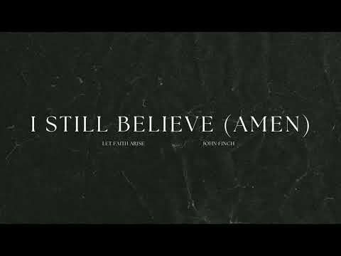 John Finch - I Still Believe (Amen) [Official Audio]
