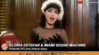 Gloria Estefan &amp; Miami Sound Machine - Prisoner Of Love (Official Video)