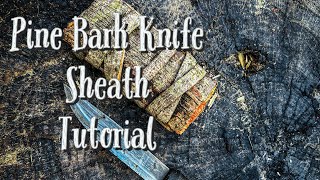 Knife Sheath How To Pine Bark