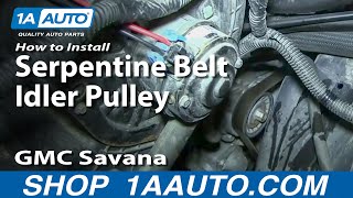 How to Replace Serpentine Belt Idler Pulley 96-08 GMC Savana