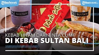 Wajib Coba Kuliner Unik di Bali, Kebab Sultan Bali Suguhkan Black Kebab dengan Harga Terjangkau