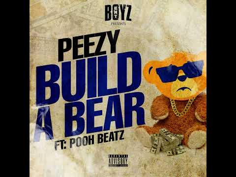 Peezy - Build A Bear (Clean)