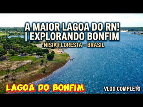 Nisia floresta RN lagoa do Bonfim a maior lagoa do RN 