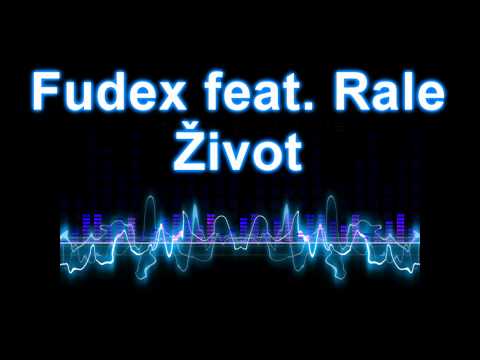 Fudex feat. Rale - život (HD)