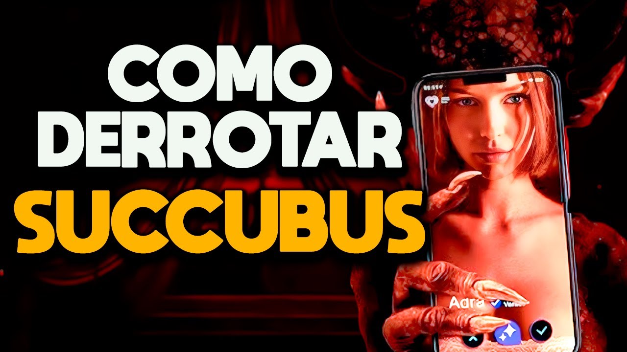 COMO DERROTAR "O DEMÔNIO DO APLICATIVO" EM SUCCUBUS