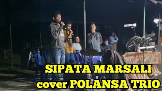 Download lagu SIPATA MARSALI cover POLANSA TRIO mp3 Download lagu SIPATA MARSALI cover POLANSA TRIO mp3