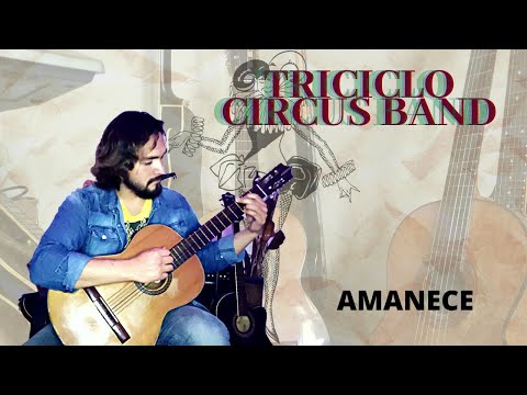 Amanece - Triciclo Circus band
