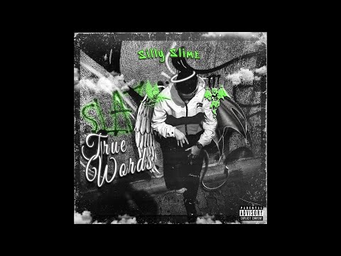 Silly Slime - True Words (Official Audio)