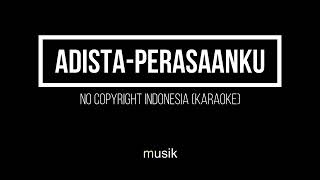 Download lagu karaoke ADISTA - PERASAANKU cover terbaru mp3 Download lagu karaoke ADISTA - PERASAANKU cover terbaru mp3