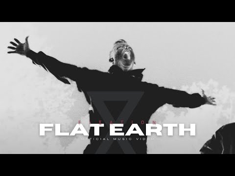 Fixation - Flat Earth (Official Music Video)