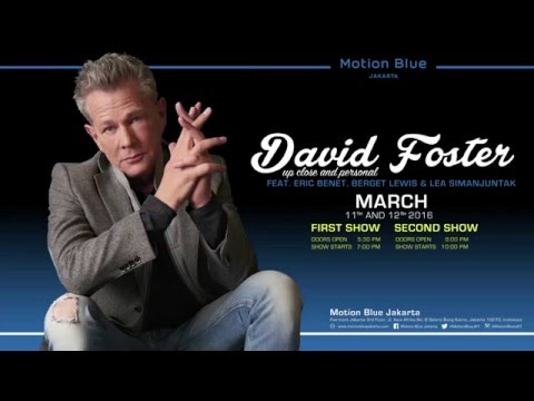 DAVID FOSTER UP CLOSE AND PERSONAL : MOTION BLUE JAKARTA TEASER 2016
