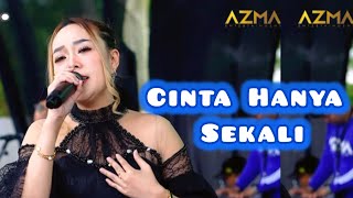 Download lagu Cinta Hanya Sekali - Nilah Fauzista Bp | AZMA Live Show Sodetan mp3