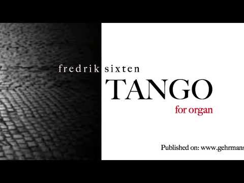 Tango for organ solo by Fredrik Sixten (Video score)