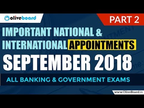 Important National and International Appointments | September 2018 | Part-2