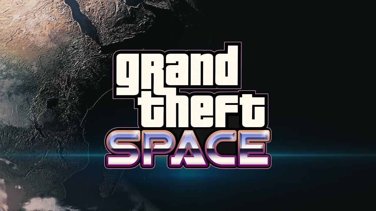 Grand Theft Space OFFICIAL RELEASE TRAILER / New Home Cinema - YouTube