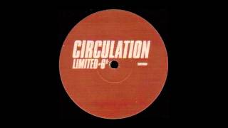 Circulation ‎- Limited #6 (Side A) [2000]