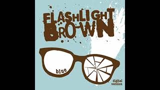 Flashlight Brown - Whoa Man