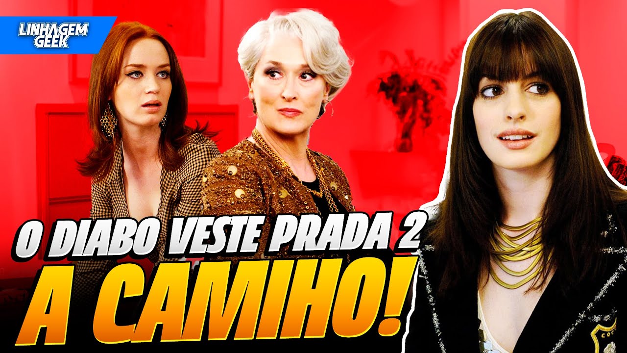 PRECISA? DIABO VESTE PRADA 2 VEM AÍ!