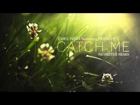 Chris Niers feat. Progley - Catch Me (Revnotes Remix)