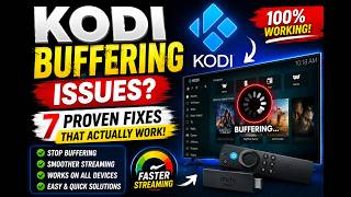 How to Fix Kodi Buffering Issues( 2026)