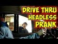 Drive Thru Headless Prank 