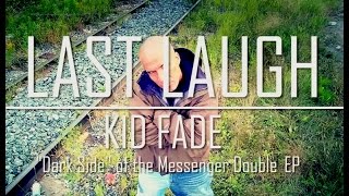 KID FADE - THE LAST LAUGH