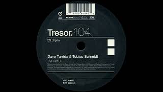 Dave Tarrida & Tobias Schmidt – The Test (Tresor, 1998)