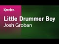 Little Drummer Boy Josh Groban Karaoke Version KaraFun