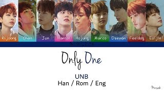 UNB (유앤비) - Only One (Color Coded/Han/Rom/Eng Lyrics)