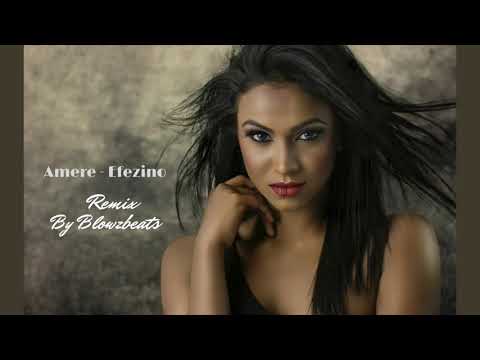 Amere - Efezino Remixed By Blowzbeats