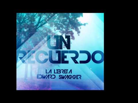 Edward Swagger Ft. La Libreta - Un Recuerdo (Prod By. La Libreta)