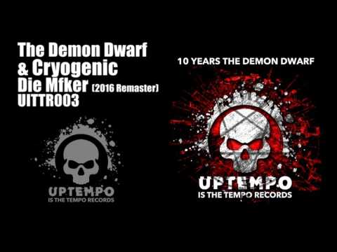 The Demon Dwarf & Cryogenic  - Die Mfker (2016 Remaster)
