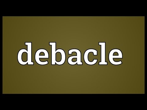 Debacle Meaning